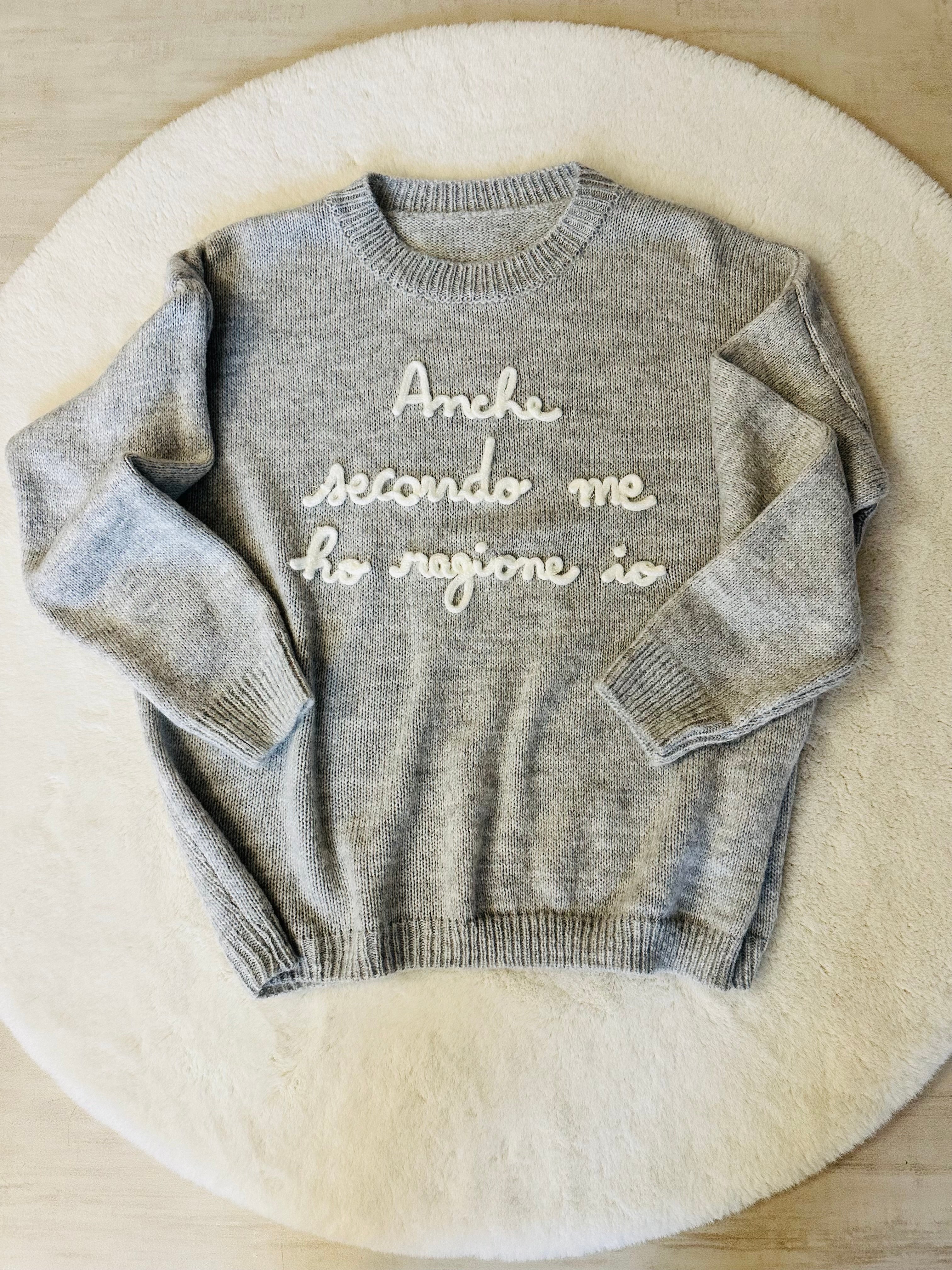 Maglione Anche secondo me ho ragione io