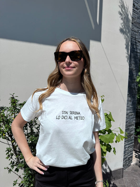 T-shirt stai serena lo dici al meteo